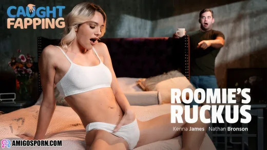 Kenna James – Roomie’s Ruckus